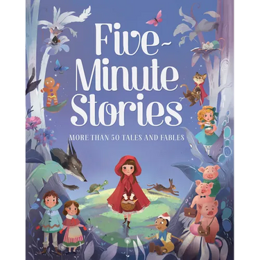 Five-Minute Stories: Over 50 Tales and Fables