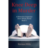 Knee Deep in Murder: A Detective Inspector Steve Wicks Novel (Book 1)
