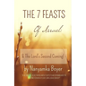 The 7 Feasts Of Israel: & The Lord's Second Coming!