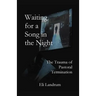 Waiting for a Song in the Night: The Trauma of Pastoral Termination
