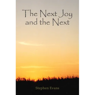 The Next Joy and the Next: A Mythology in Twenty-One Lessons