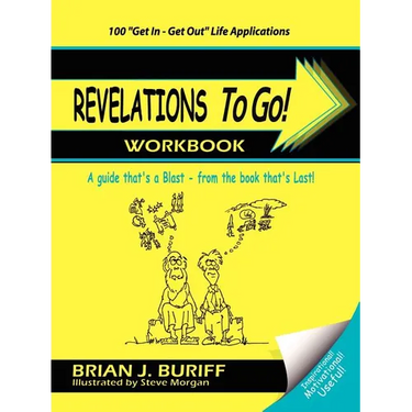 Revelations to Go! Workbook: A Guide That's a Blast from the Book That's Last!