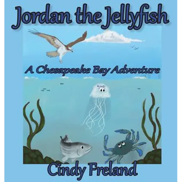 Jordan the Jellyfish: A Chesapeake Bay Adventure