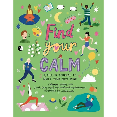 Find Your Calm: A Fill-In Journal to Quiet Your Busy Mind