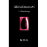 ObliviOnanisM: I: Dissolving
