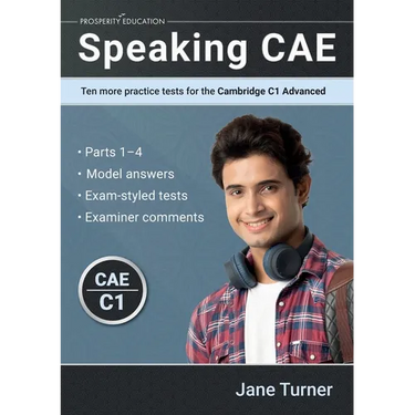Speaking CAE: Ten more practice tests for the Cambridge C1 Advanced: Ten more practice tests for the Cambridge C2 Proficiency