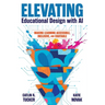 Elevating Educational Design with AI: Making Learning Accessible, Inclusive, and Equitable
