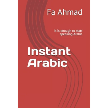 Instant Arabic: It is enough to start speaking Arabic