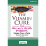 The Vitamin Cure for Women's Health Problems (16pt Large Print Edition)