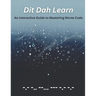Dit Dah Learn: An Interactive Guide to Mastering Morse Code
