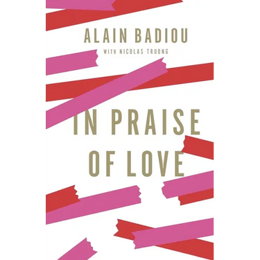 In Praise of Love