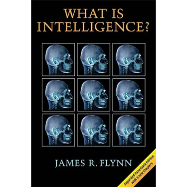 What Is Intelligence?: Beyond the Flynn Effect