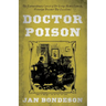 Doctor Poison: The Extraordinary Career of Dr George Henry Lamson, Victorian Poisoner Par Excellence