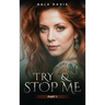 Try & Stop Me: Part I