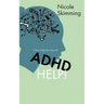 I Think I Might Be Living with ADHD, Help!