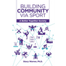 Building Community Via Sport: A Better Together Society