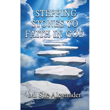 Stepping Stones to Faith in God