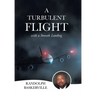 A Turbulent Flight: with a Smooth Landing