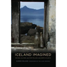 Iceland Imagined: Nature, Culture, and Storytelling in the North Atlantic
