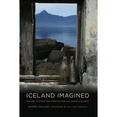 Iceland Imagined: Nature, Culture, and Storytelling in the North Atlantic