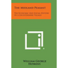The Midland Peasant: The Economic And Social History Of A Leicestershire Village