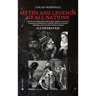 Myths and Legends of All Nations: Famous Stories from the Greek, German, English, Spanish, Scandinavian, Danish, French, Russian, Bohemian, Italian an