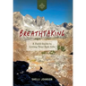 Breathtaking: A Field Guide to Living Your Epic Life
