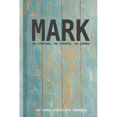 The gospel of Mark - The scripture, the synopsis, the sermons