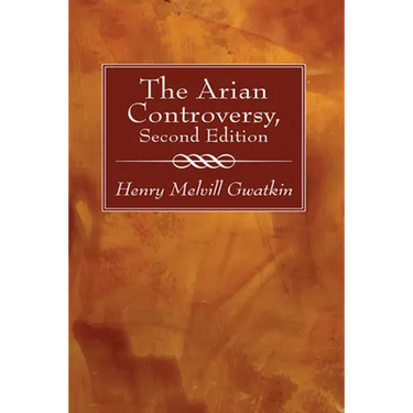 The Arian Controversy, Second Edition