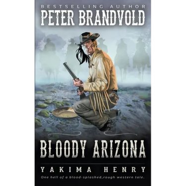 Bloody Arizona: A Western Fiction Classic