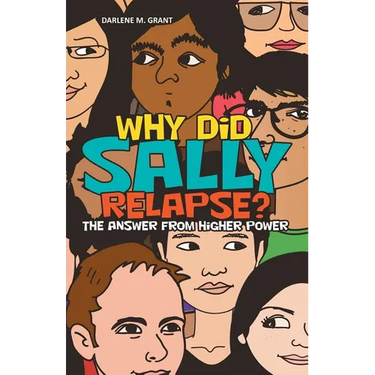 Why Did Sally Relapse?: The Answer from Higher Power