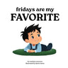 Fridays Are My Favorite