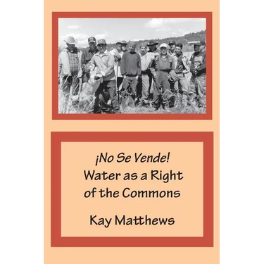 ¡No Se Vende! Water as a Right of the Commons