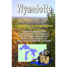 Wyandotte: The Story Of A Namesake 1649-1818