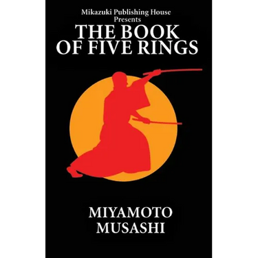 The Book of Five Rings: The Way of Miyamoto Musashi