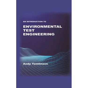 An Introduction to Environmental Test Engineering