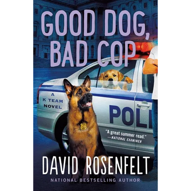 Good Dog, Bad Cop: A K Team Novel