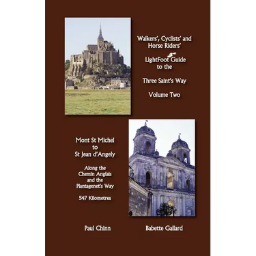 Lightfoot Guide to the Three Saint's Way - Mont St Michel to Saint Jean D'Angely