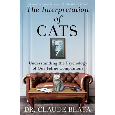The Interpretation of Cats: Understanding the Psychology of Our Feline Companions