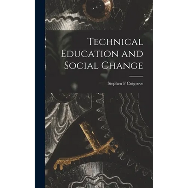 Technical Education and Social Change
