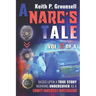 A Narc's Tale: Vol. 2 of 4: Based upon a true story working undercover as a county narcotics investigator