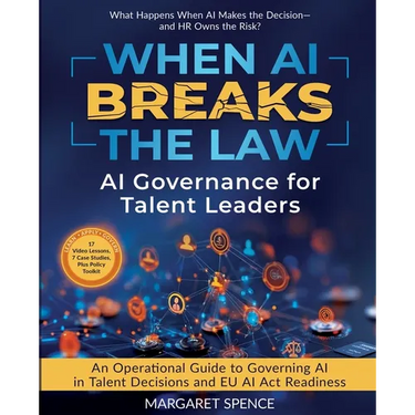 When AI Breaks The Law: AI Governance For Talent Leaders