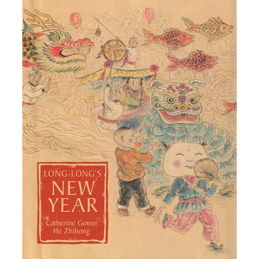 Long-Long's New Year: A Story about the Chinese Spring Festival