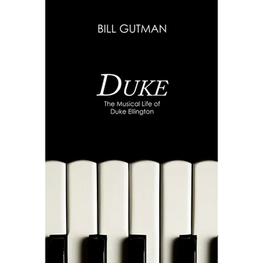 Duke: The Musical Life of Duke Ellington