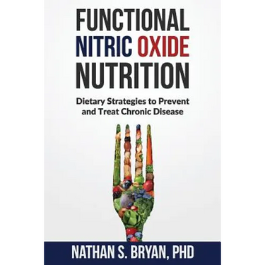 Functional Nitric Oxide Nutrition: Dietary Strategies to Prevent and Treat Chronic Disease