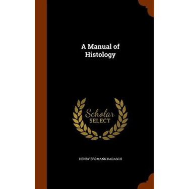 A Manual of Histology