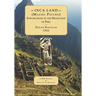 INCA LAND- (Machu Picchu) Explorations in the Highlands of Peru.