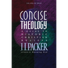 Concise Theology: A Guide to Historic Christian Beliefs