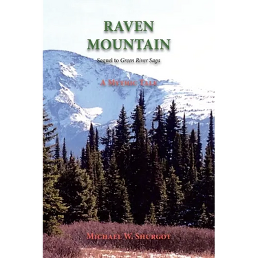 Raven Mountain: Sequel to Green River Saga