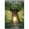 The Healing Tree: Help for the Hurting